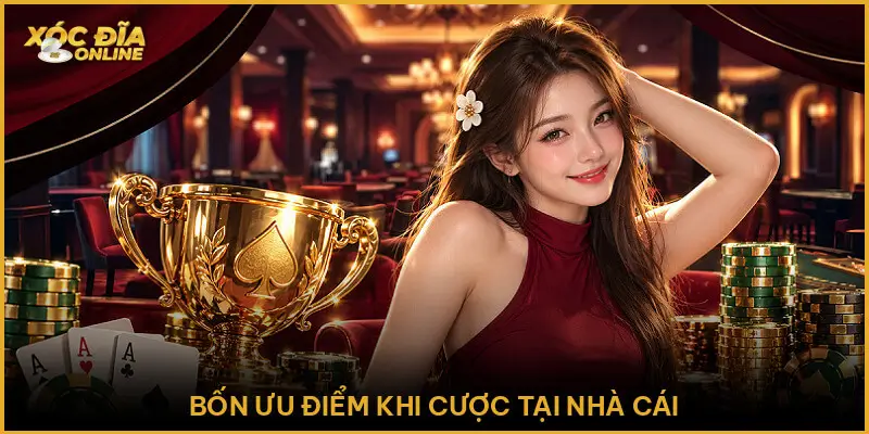 B52 - Hướng Dẫn Chi Tiết Cách Chơi Và Đặt Cược Cho Người Mới Bốn ưu điểm khi cược tại nhà cái