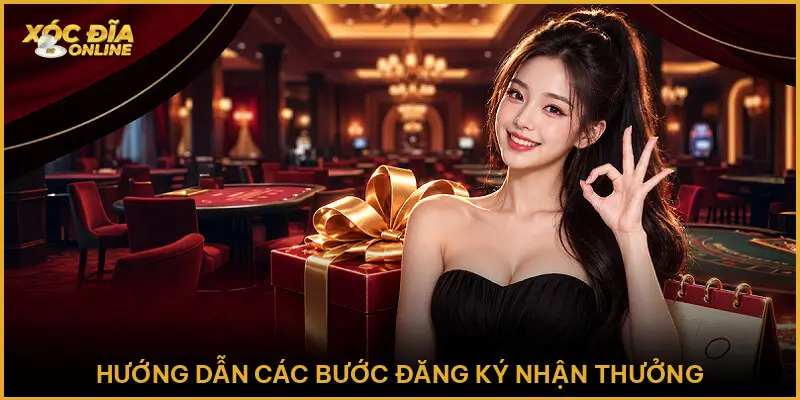 Hướng dẫn các bước đăng ký nhận thưởng