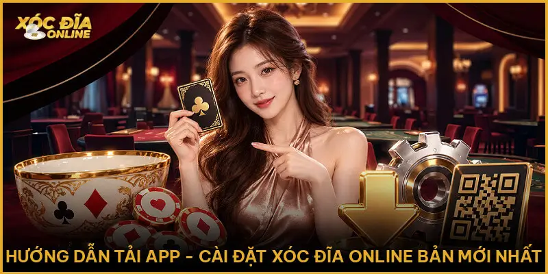 Hướng Dẫn Tải App - Cài Đặt Xóc Đĩa Online Bản Mới Nhất