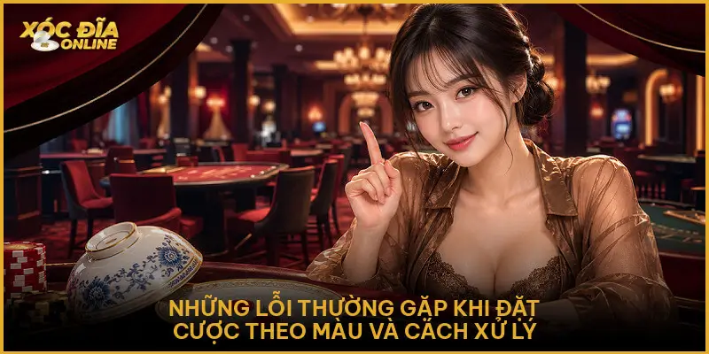 Những Lỗi Thường Gặp Khi Đặt Cược Theo Màu Và Cách Xử Lý